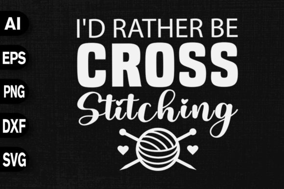 I d Rather Be Cross Stitching