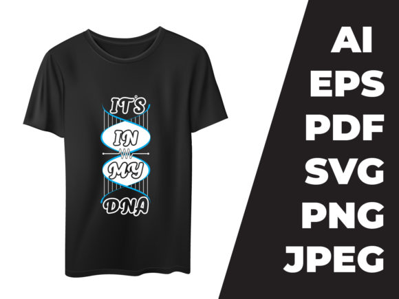 It's in My Dna Vector T-shirt Design