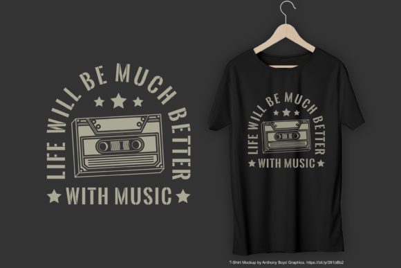Life Will Be Much Better with Music