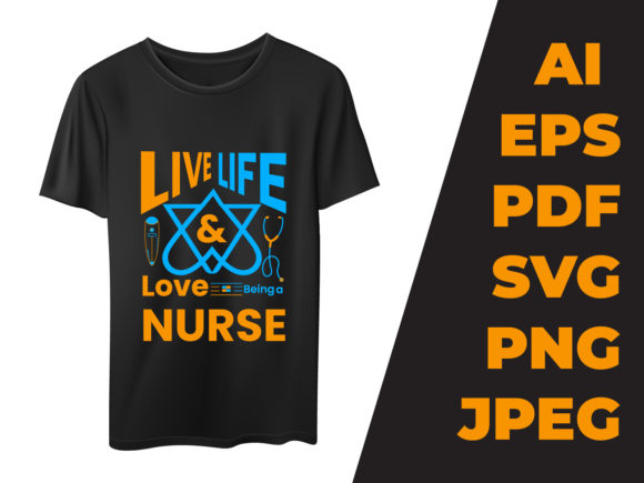 Live Life Love Bing a Nurse T-shirt