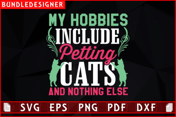 My Hobbies Include Petting-Cat Design