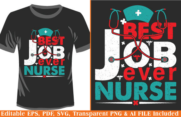 Nurse T-shirt Design Best Job Ever Nurse