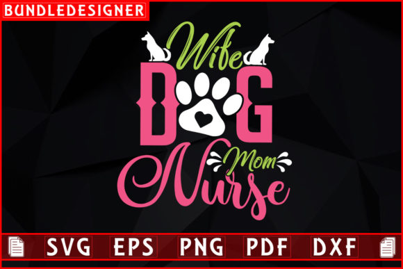 Wife Dog Mom-Nurse