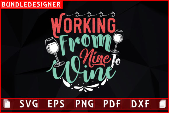 Working from Nine-Wine T-shirt Design